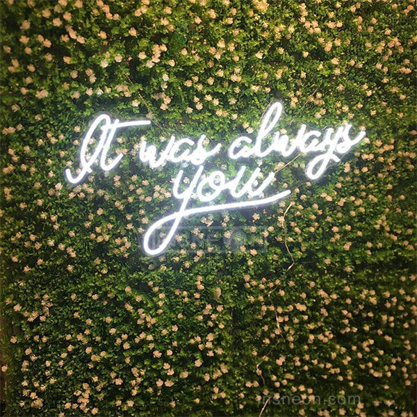 It Was Always You Neon Sign Wedding