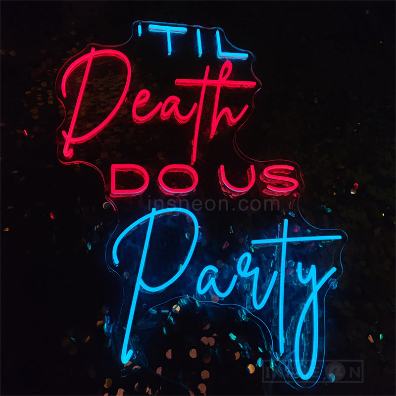 'TIL death DO US party wedding neon sign