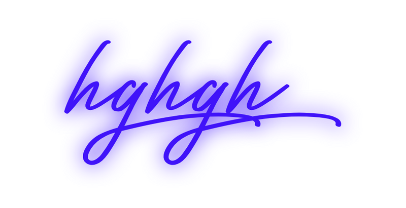 Custom Neon: hghgh