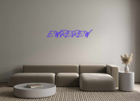 Custom Neon: EWREREW