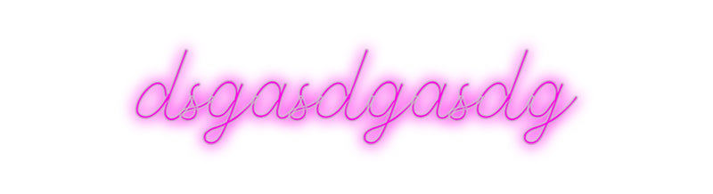 Custom Neon: dsgasdgasdg