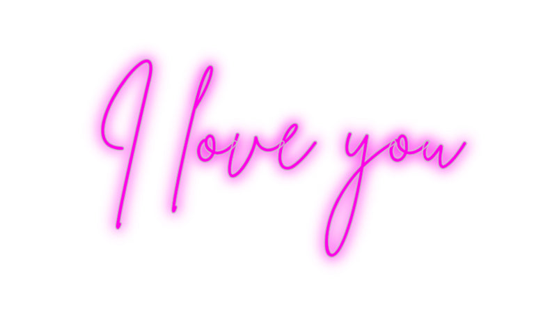 Custom Neon: I love you