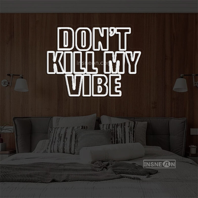 DONT'S KILLNY WIBE Led Custom Neon Sign