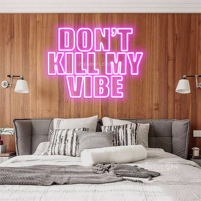 DONT'S KILLNY WIBE Led Custom Neon Sign