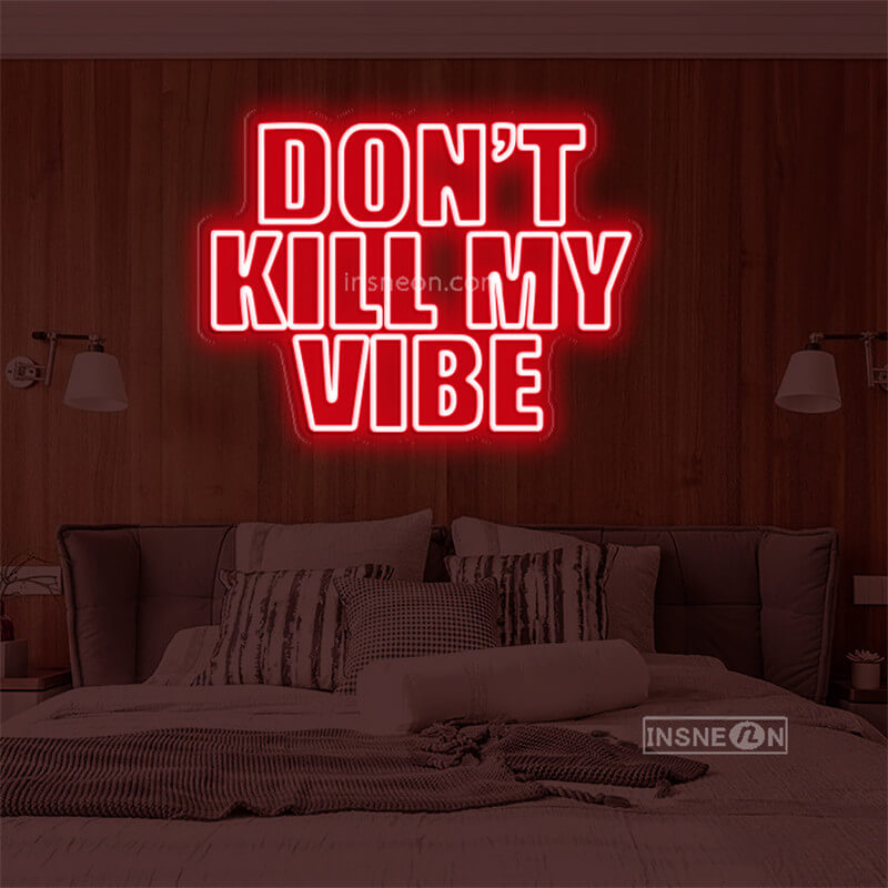 DONT'S KILLNY WIBE Led Custom Neon Sign