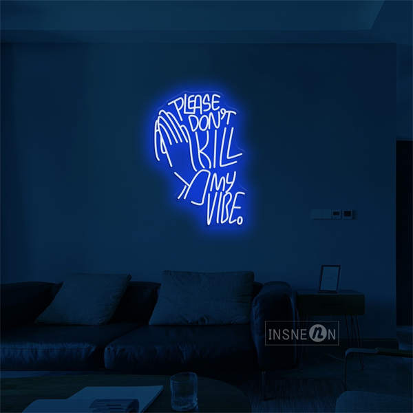 'Please Don't Kill My Vibe' LED Neon Sign