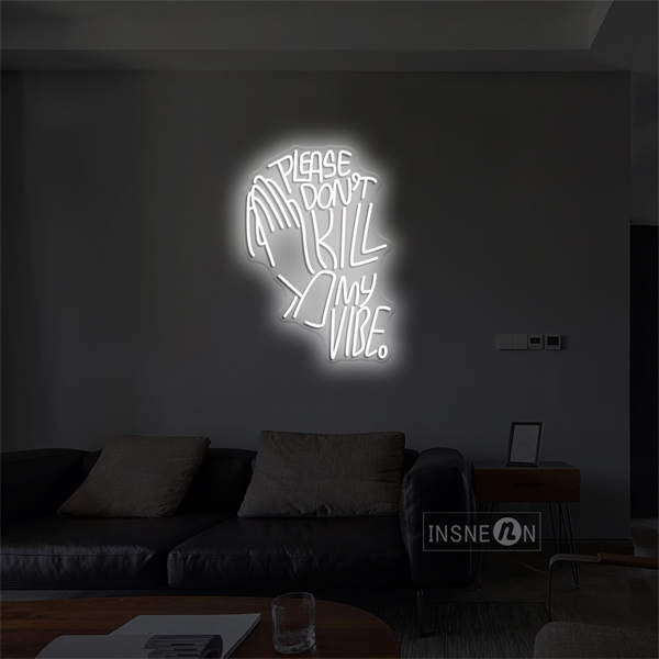 'Please Don't Kill My Vibe' LED Neon Sign