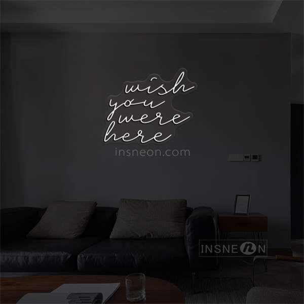 Wish you were here' LED Neon Sign