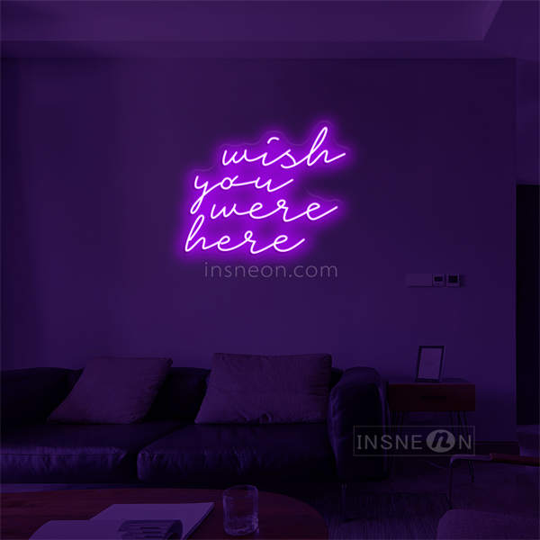 Wish you were here' LED Neon Sign