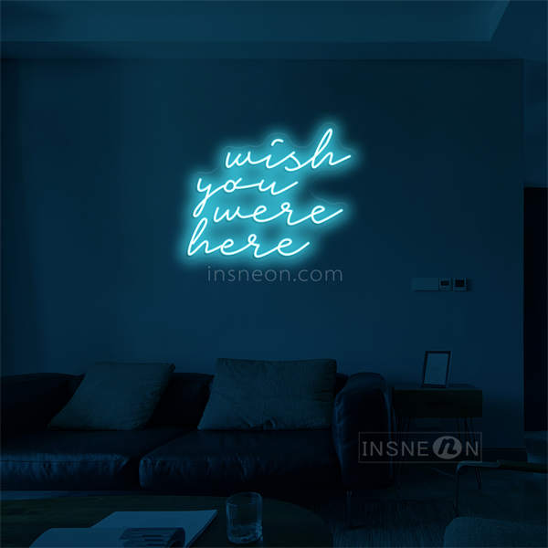 Wish you were here' LED Neon Sign