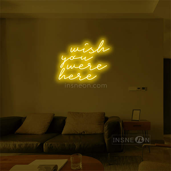 Wish you were here' LED Neon Sign