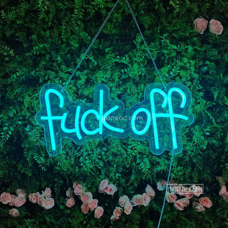 fuck off Led Custom Neon Sign