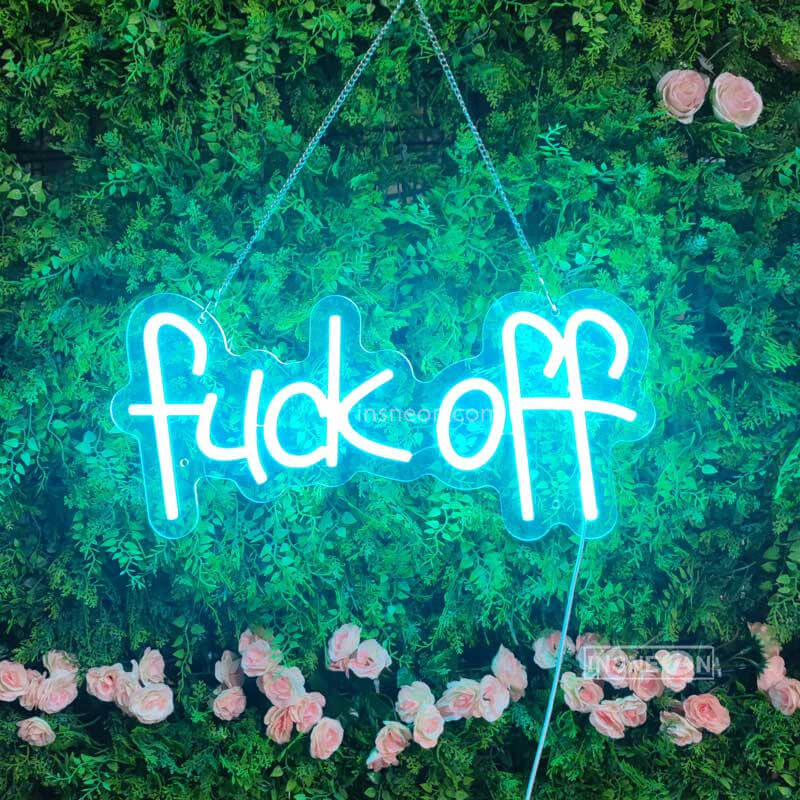 fuck off Led Custom Neon Sign