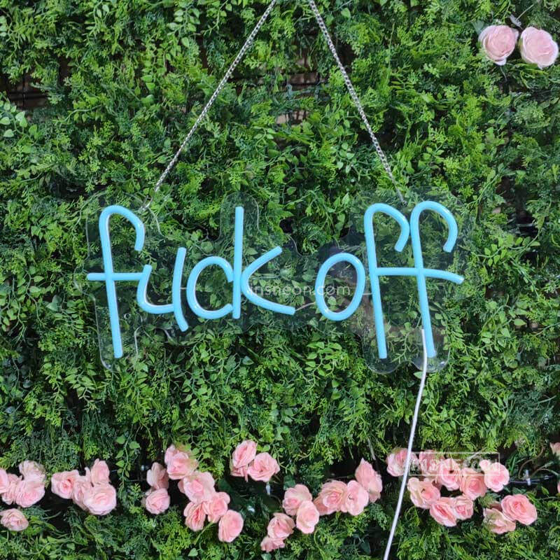 fuck off Led Custom Neon Sign