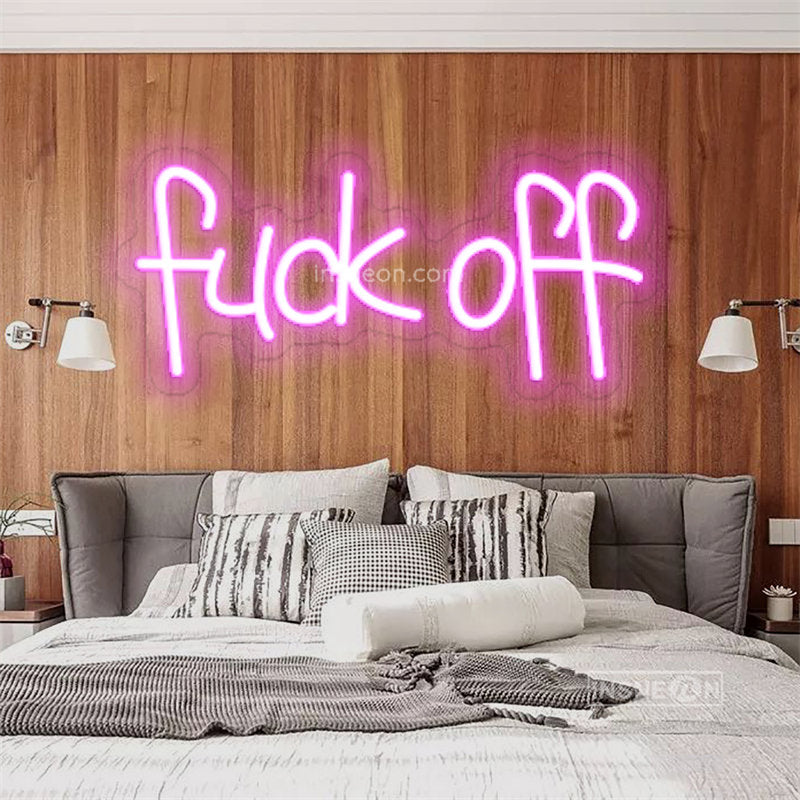 fuck off Led Custom Neon Sign