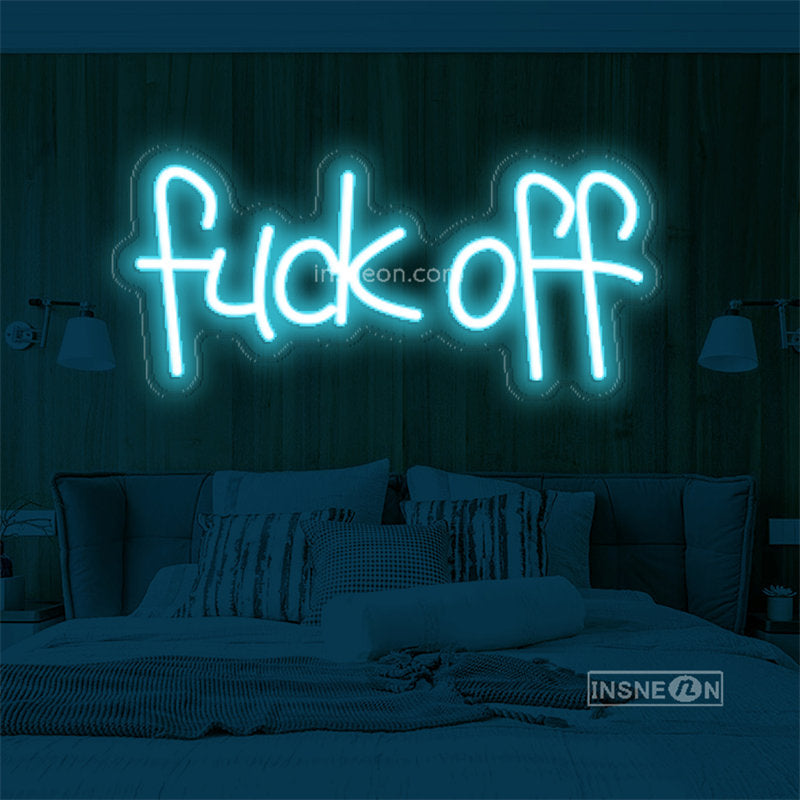 fuck off Led Custom Neon Sign