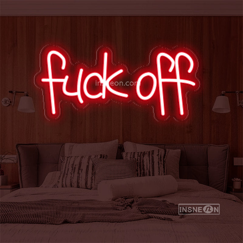 fuck off Led Custom Neon Sign