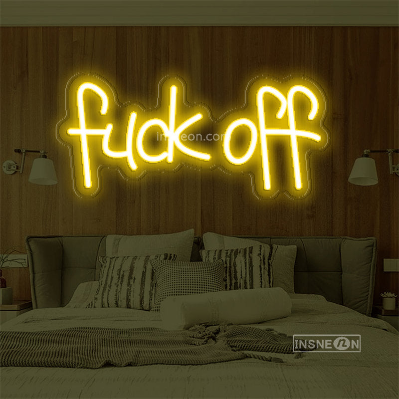 fuck off Led Custom Neon Sign