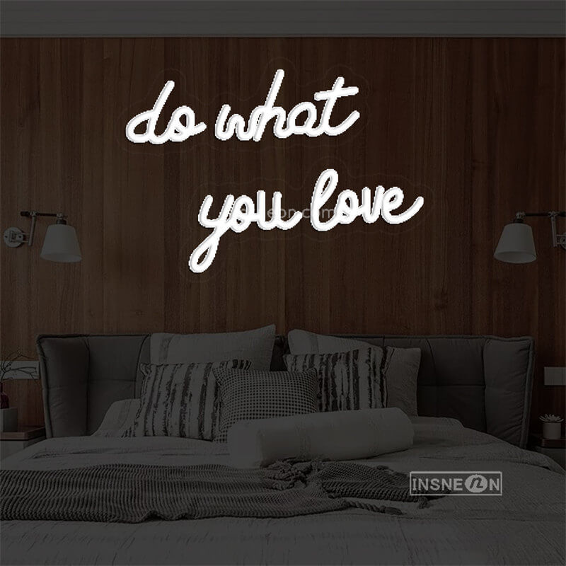 you love do what Led Custom Neon Sign