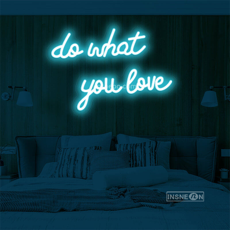 you love do what Led Custom Neon Sign