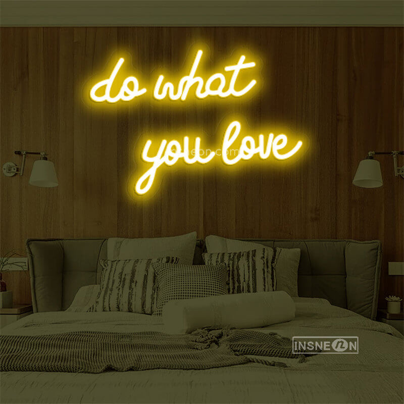 you love do what Led Custom Neon Sign